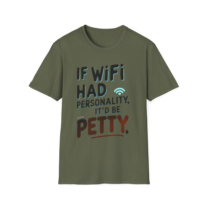 Petty WIFI Unisex T-Shirt Meme and Funny By Memez Store
