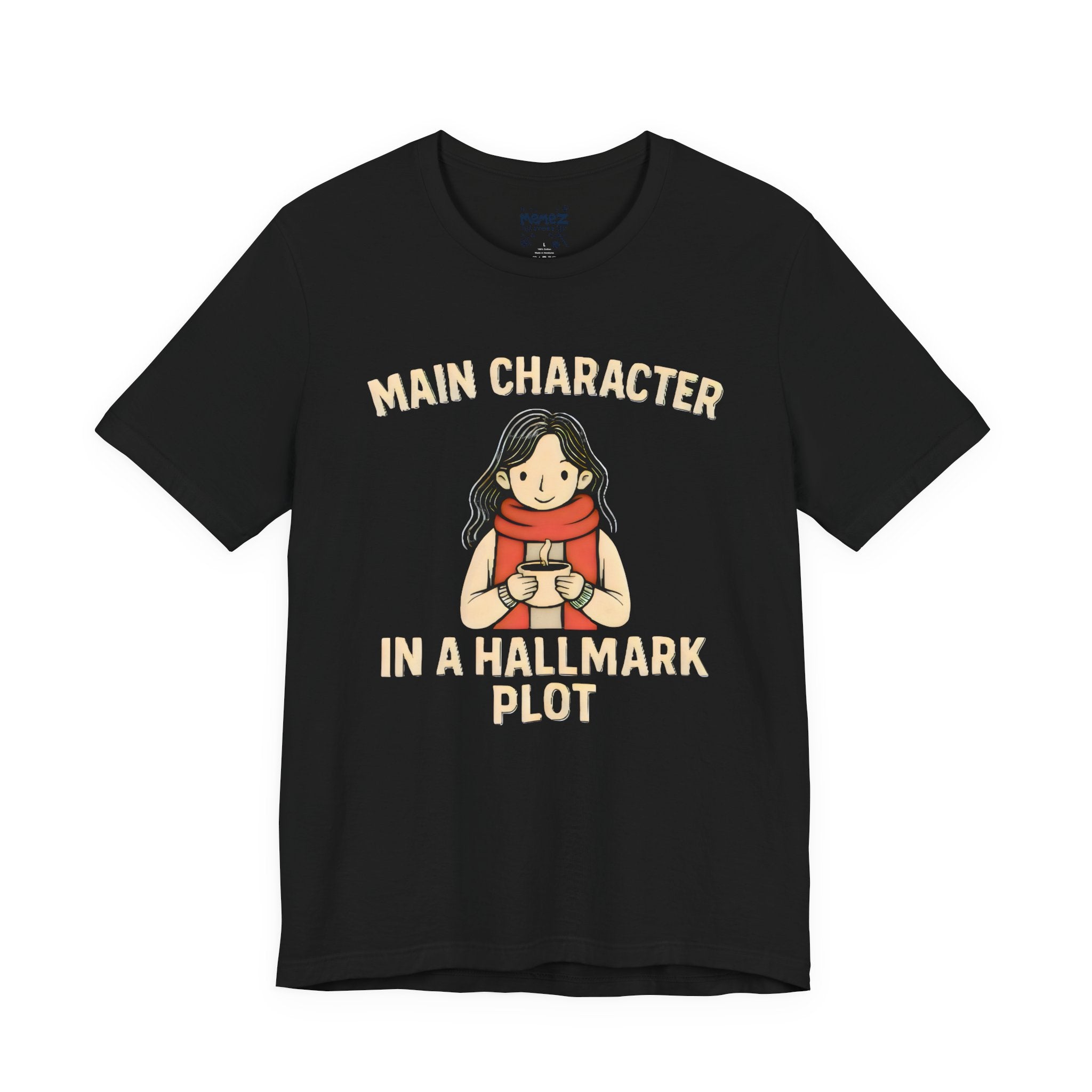 Main Character In A Hallmark Plot Tee