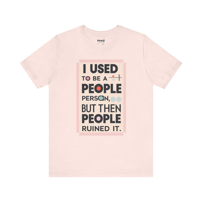 Meme Tee - Unisex Jersey Short Sleeve Tee - I Used to Be A Person By Memez Store
