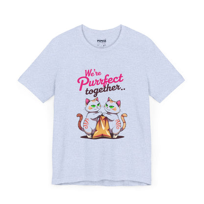 We Purrfect Toghether Funny Pet Lover's Tee By Memez Store