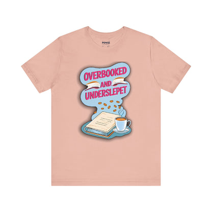 Funny Meme Unisex Tee - OverBooked and Overslept by Memez Store