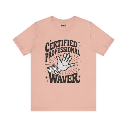 Certified Professional Waver Funny Tee By Memez Store