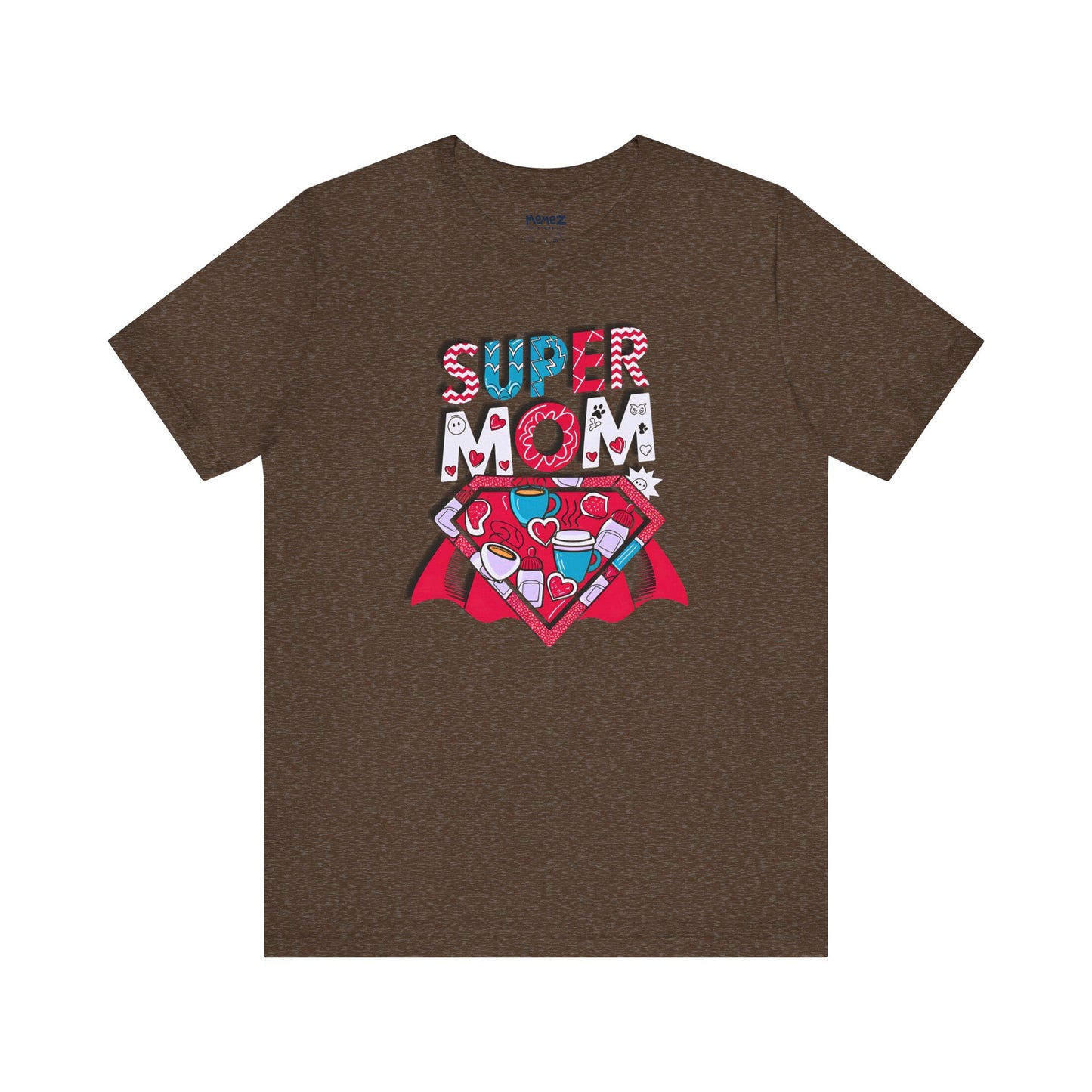 Super Mom a Funny and Meme Tee By Memez Store