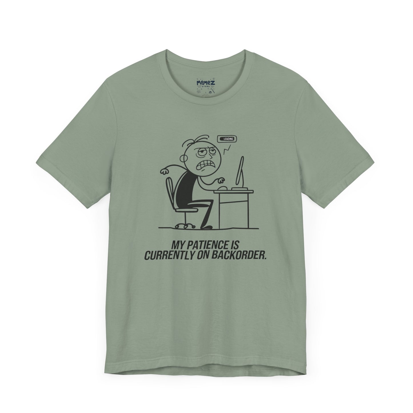 My Patience is currently on Backorder Funny Doodle Office Polictis Tee By Memez Store