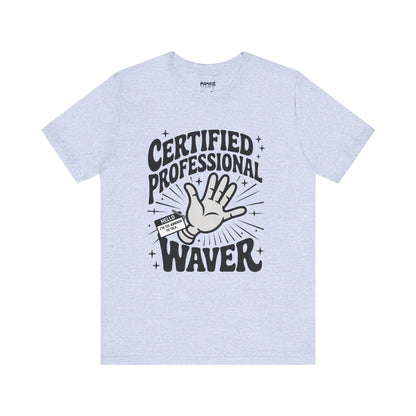 Certified Professional Waver Funny Tee By Memez Store