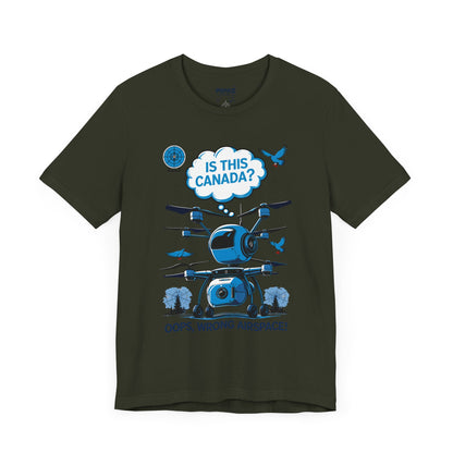 Is This Canada ? FUnny Drone Meme Tee By Memez Store