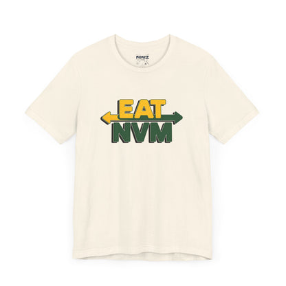 T-Shirt Eat NVM Parody Tee Unisex Jersey Short Sleeve