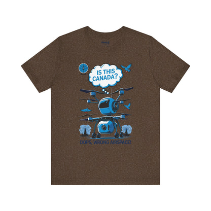 Is This Canada ? FUnny Drone Meme Tee By Memez Store