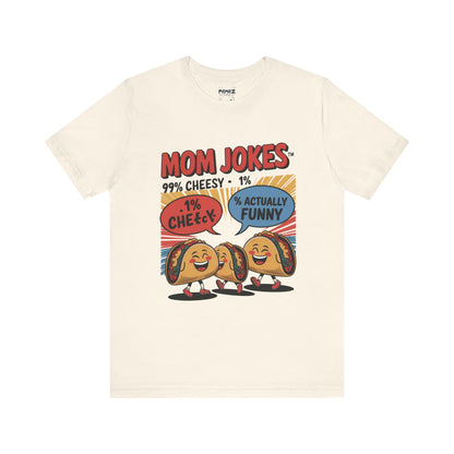 Mom Jokes Funny Meme Tee By Memez Store