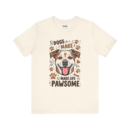 Dog Make Life Pawson Funny Tee By Memez Store