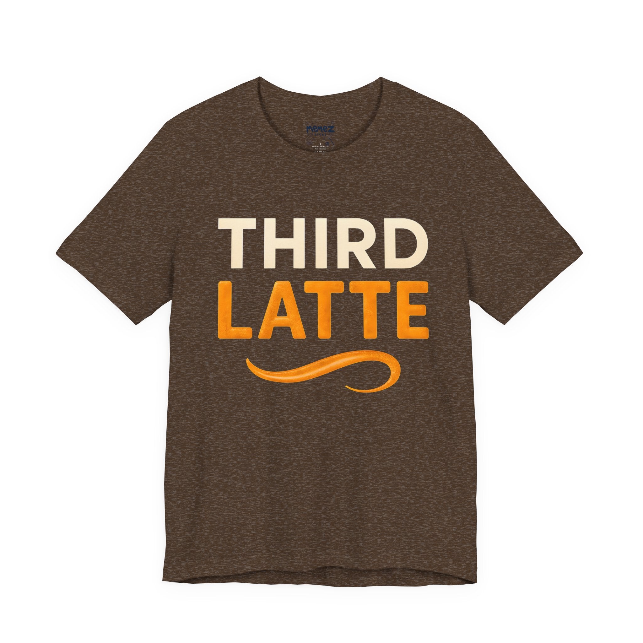 Third Latte Meme Funny Tee