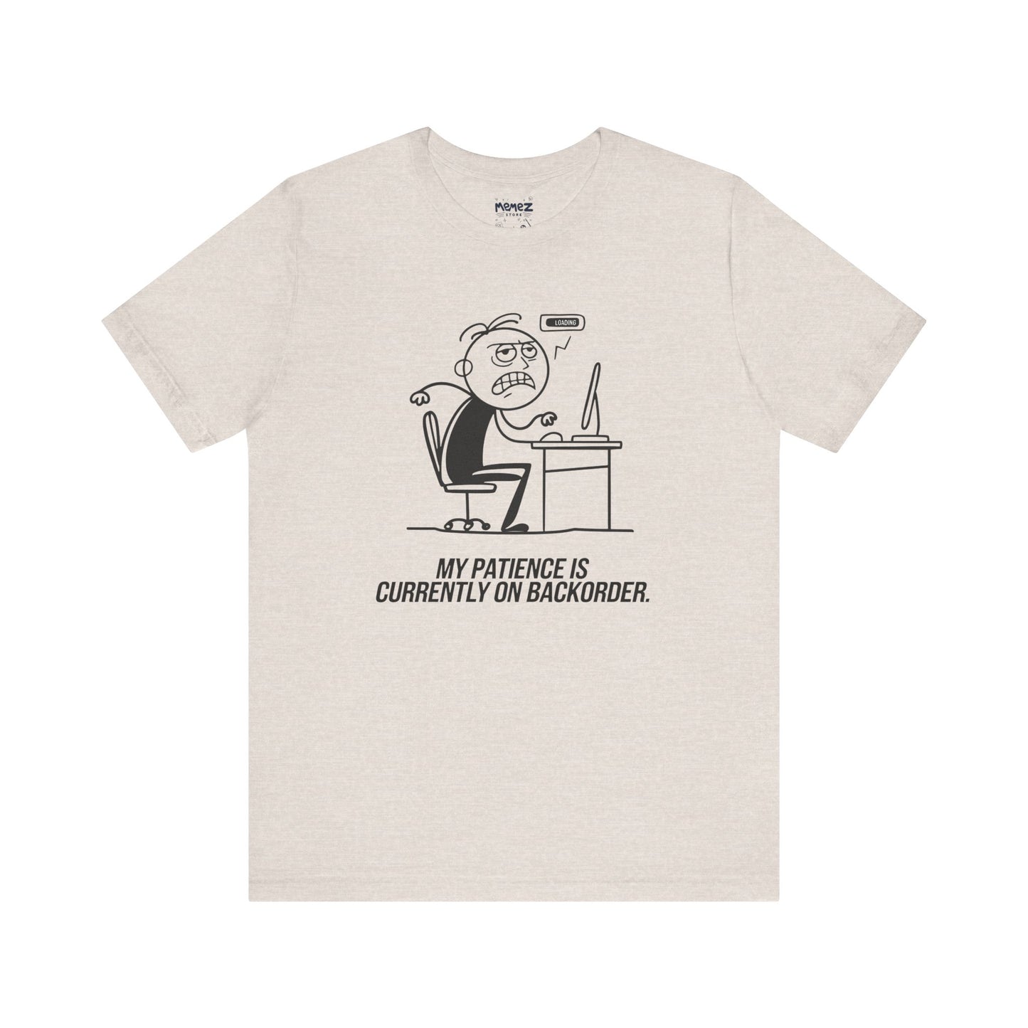 My Patience is currently on Backorder Funny Doodle Office Polictis Tee By Memez Store