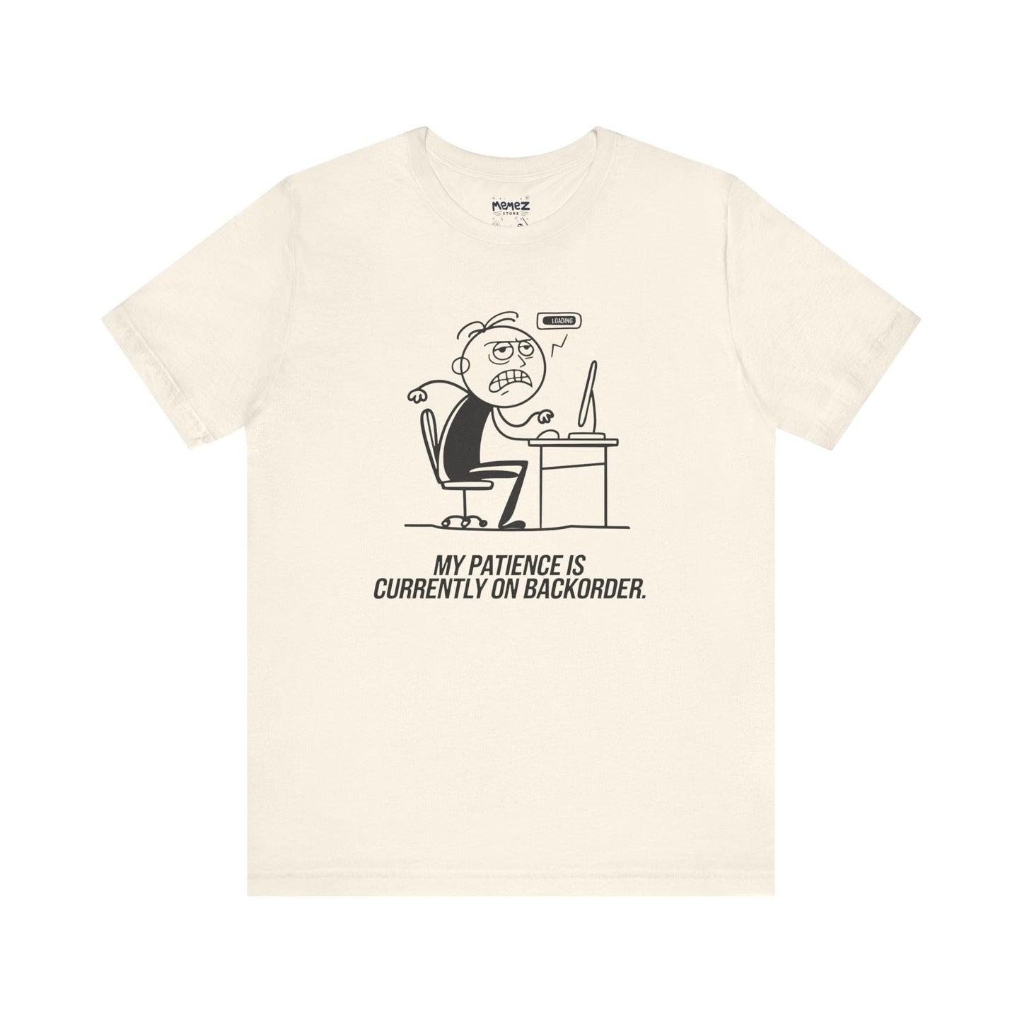 My Patience is currently on Backorder Funny Doodle Office Polictis Tee By Memez Store