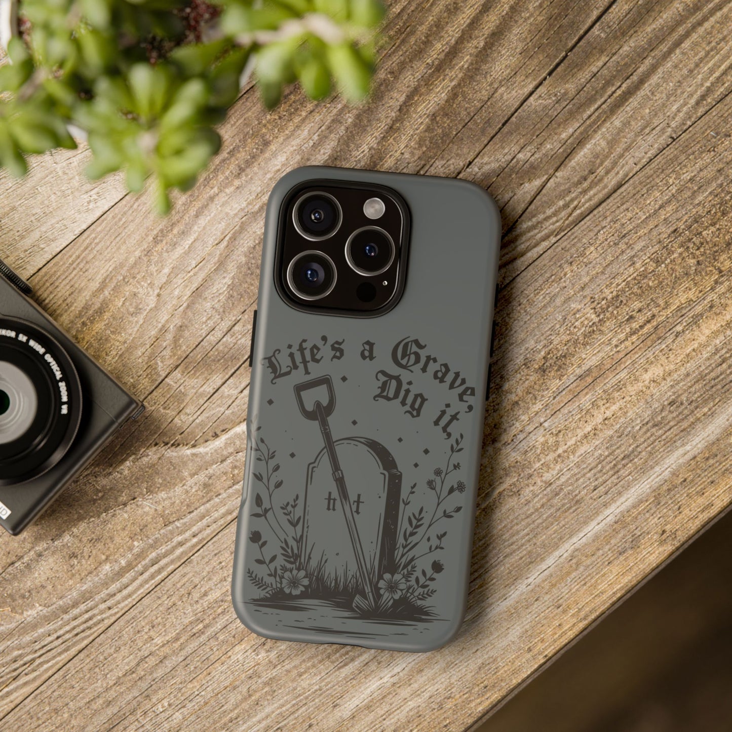 Life is a Grave Dig it  IPhone Case By Memez Store
