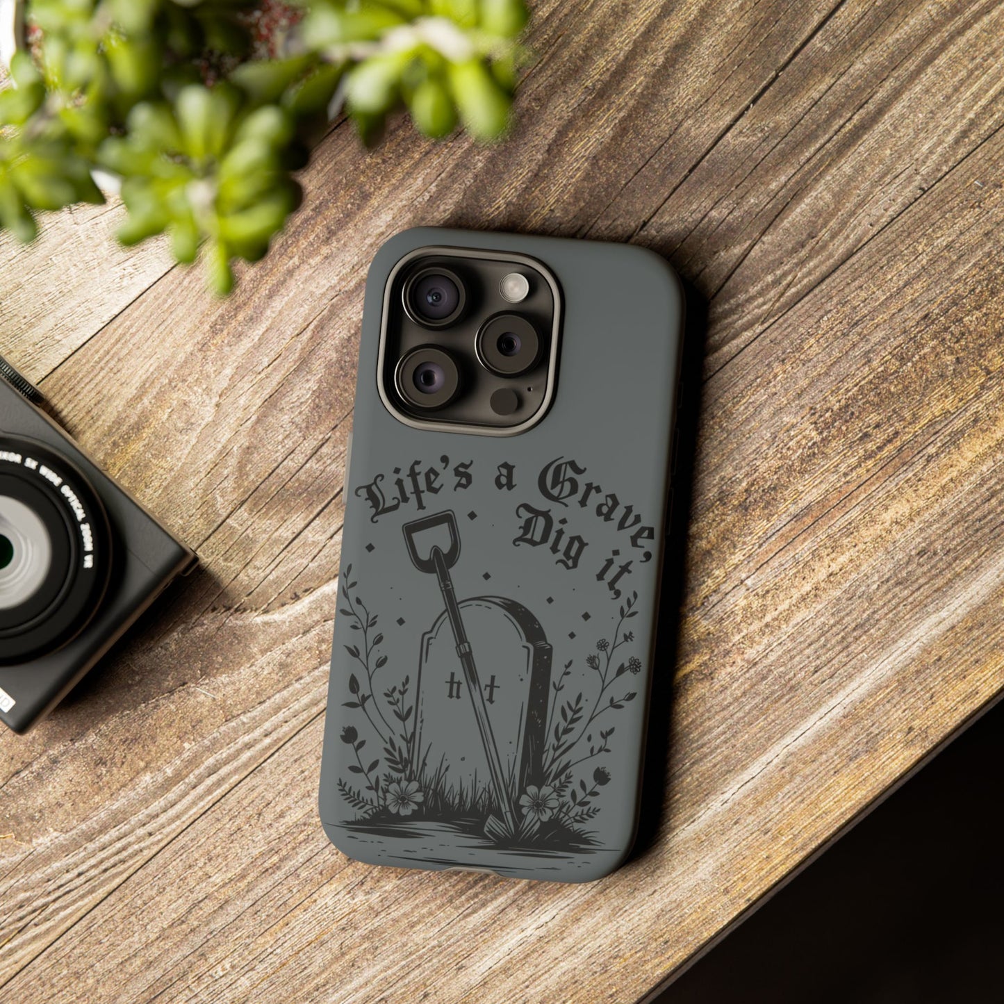 Life is a Grave Dig it  IPhone Case By Memez Store