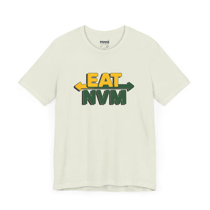 T-Shirt Eat NVM Parody Tee Unisex Jersey Short Sleeve