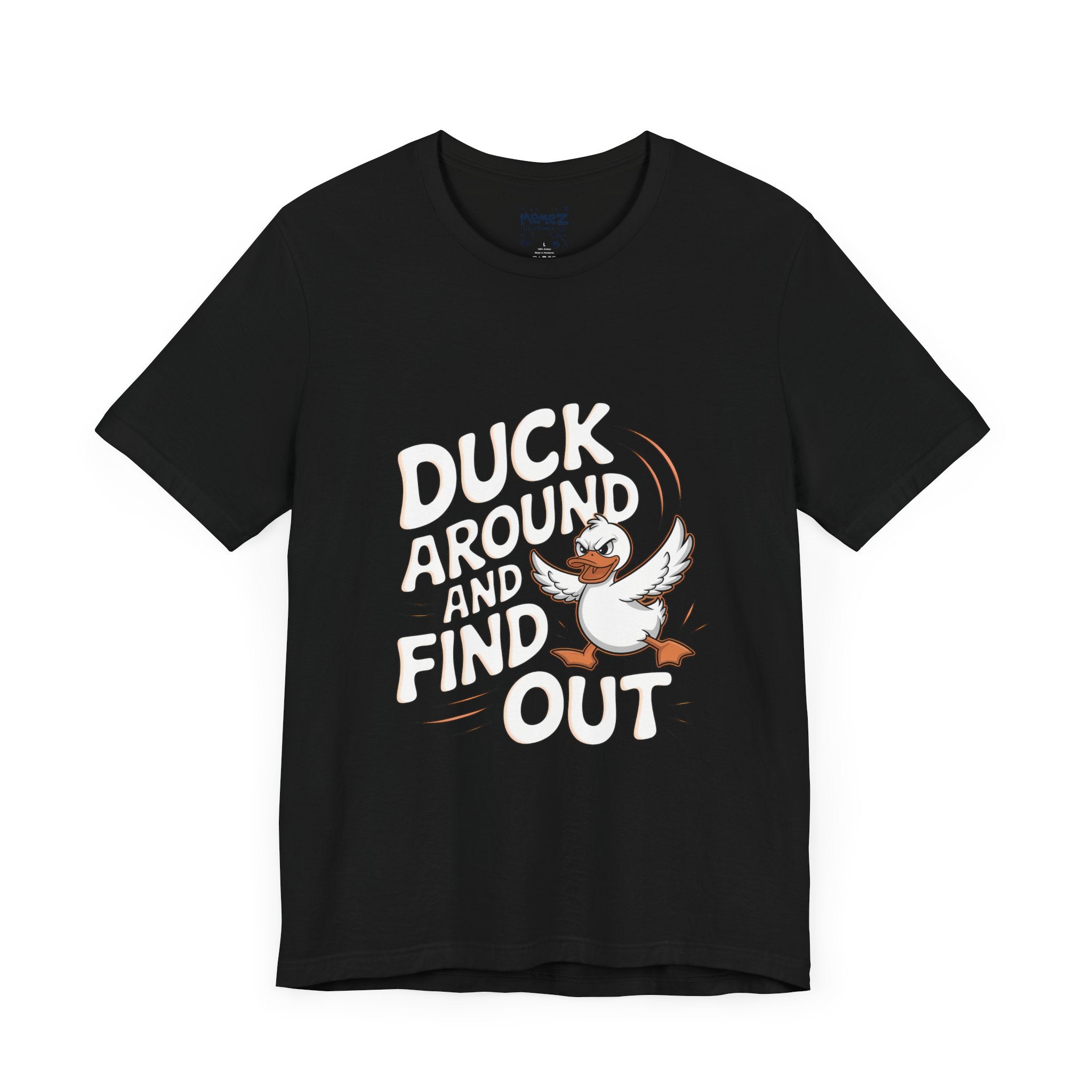 Funny Duck Unisex Tee - Duck Around and Find Out by Memez Store