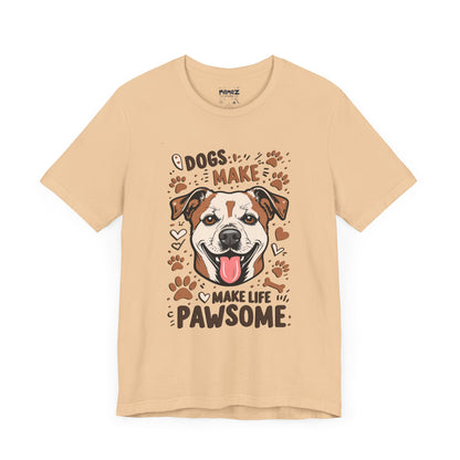 Dog Make Life Pawson Funny Tee By Memez Store
