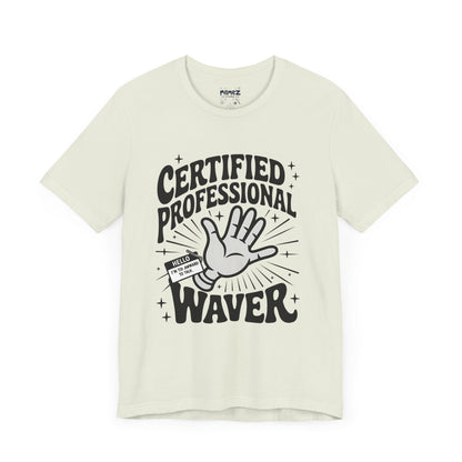 Certified Professional Waver Funny Tee By Memez Store