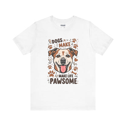 Dog Make Life Pawson Funny Tee By Memez Store
