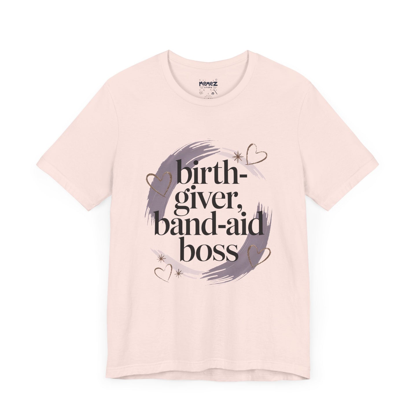 Birth Giver Band-Aid Boss Meme Tee By Memez Store