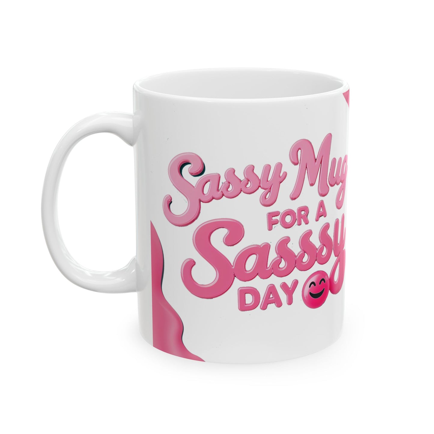 Sassy Mug For Sassy Day funny and meme Mug by Memez store