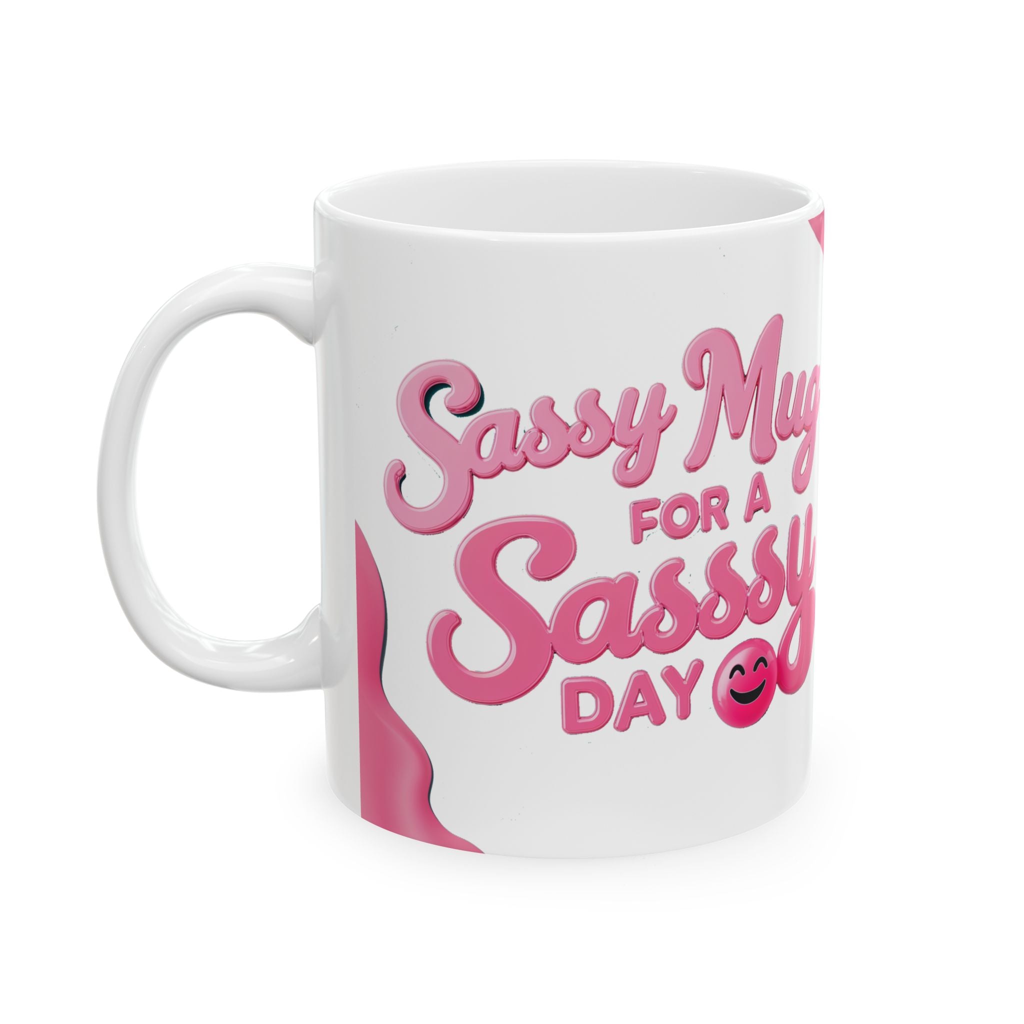 Sassy Mug For Sassy Day funny and meme Mug by Memez store