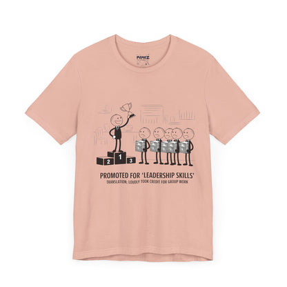 Promotted for Leadership Skills FUnny Doodle Drawing Office Politics Tee By memez store