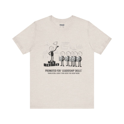Promotted for Leadership Skills FUnny Doodle Drawing Office Politics Tee By memez store
