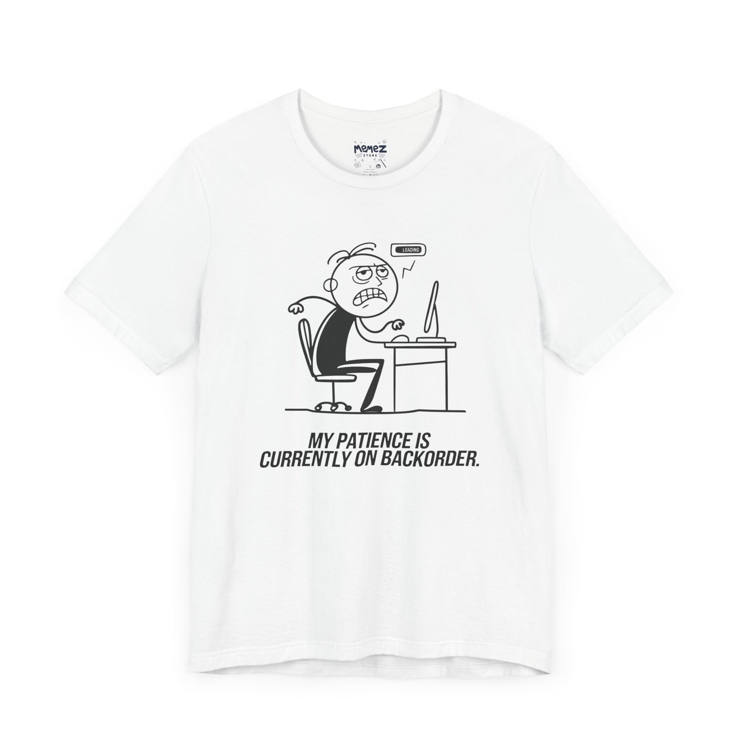 My Patience is currently on Backorder Funny Doodle Office Polictis Tee By Memez Store