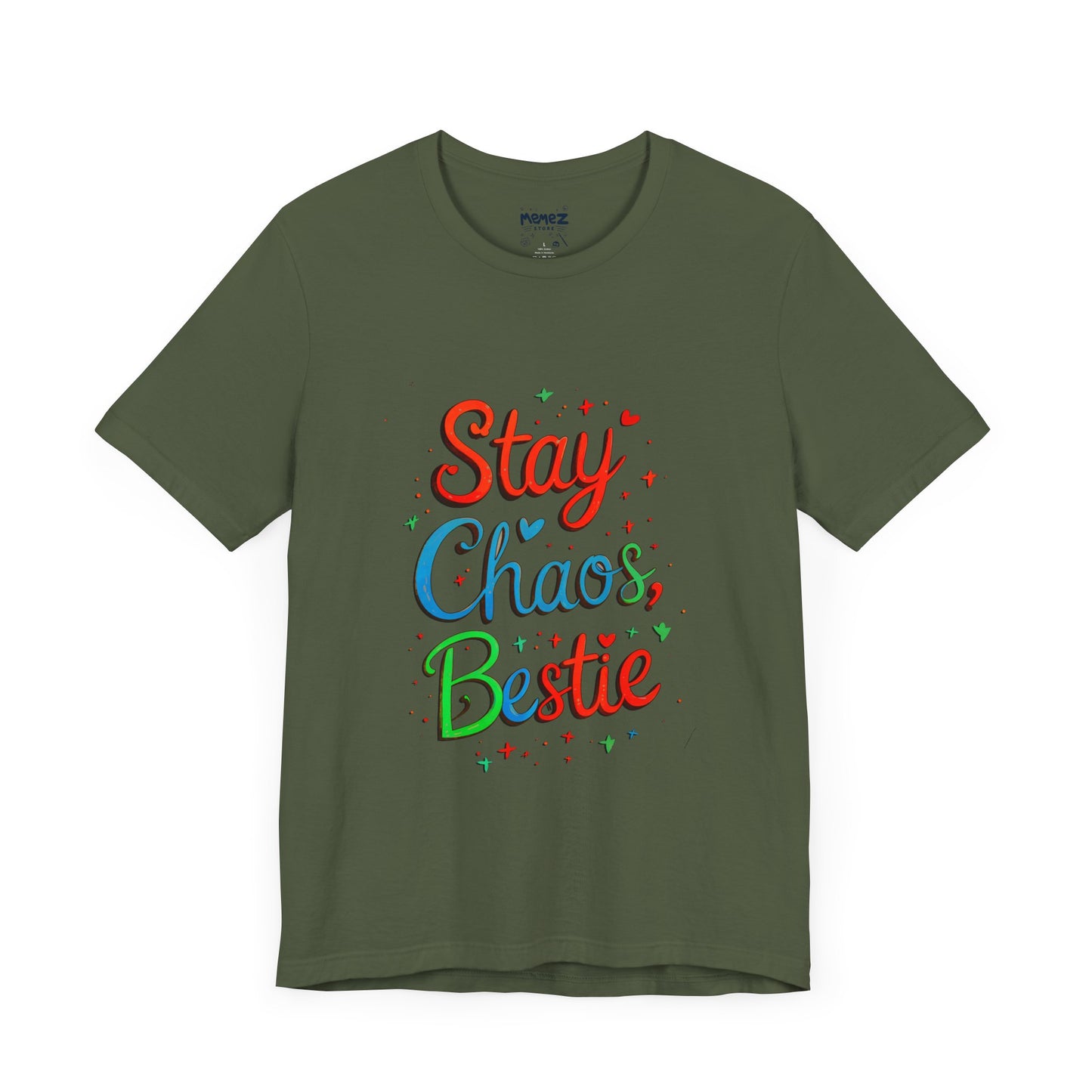 Stay Chaos Bestie FFunny Typographical Tee By Memez Store