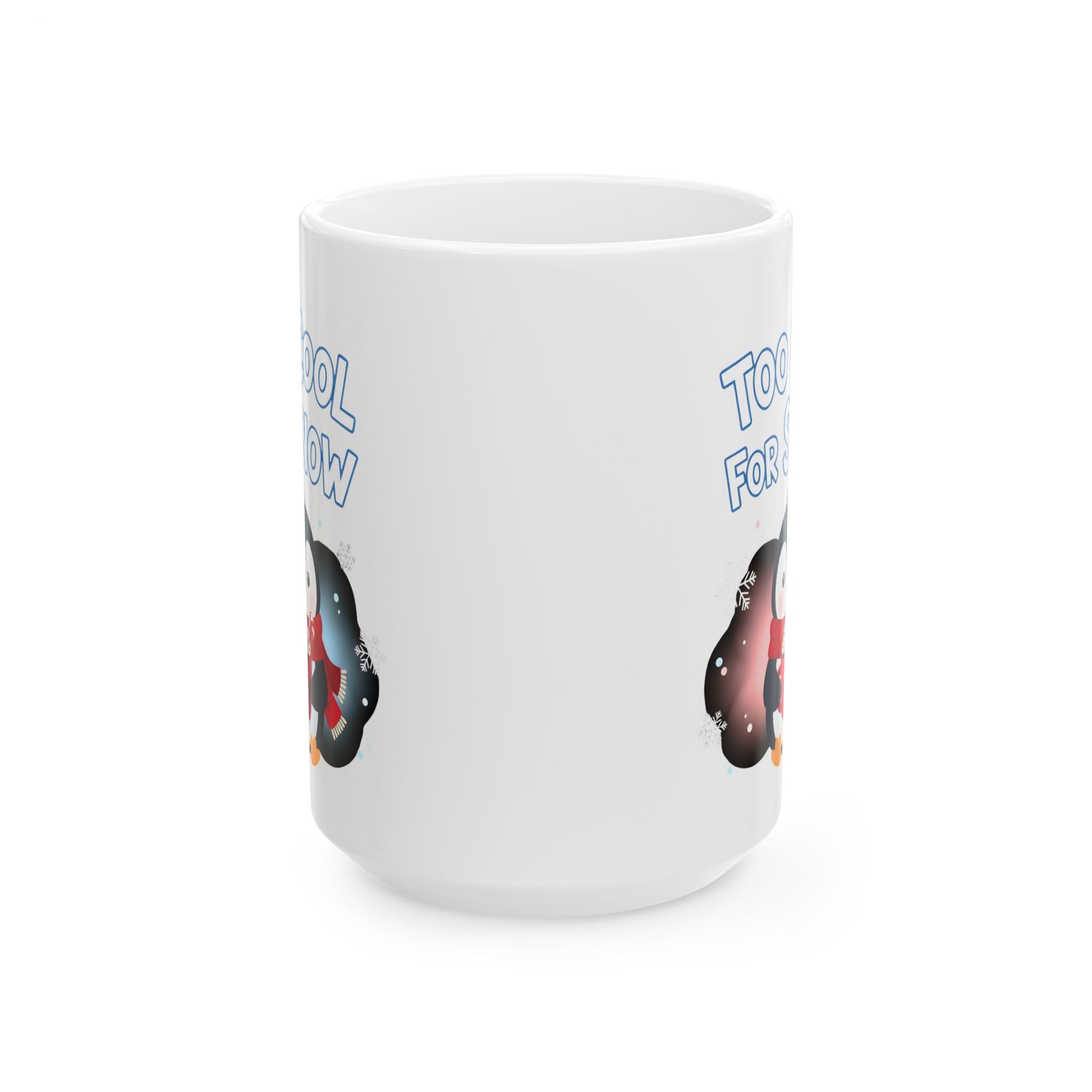 Mug Too Cool For Snow Ceramic