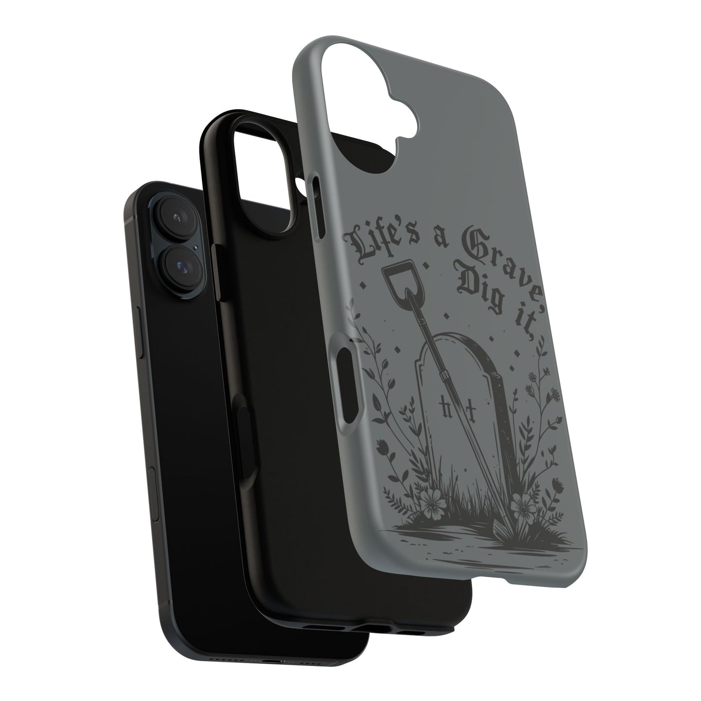 Life is a Grave Dig it  IPhone Case By Memez Store