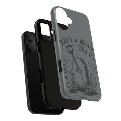 Life is a Grave Dig it  IPhone Case By Memez Store
