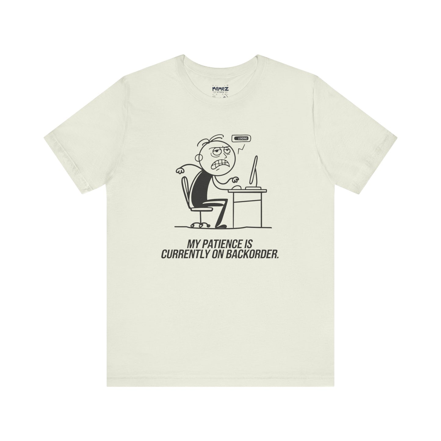 My Patience is currently on Backorder Funny Doodle Office Polictis Tee By Memez Store