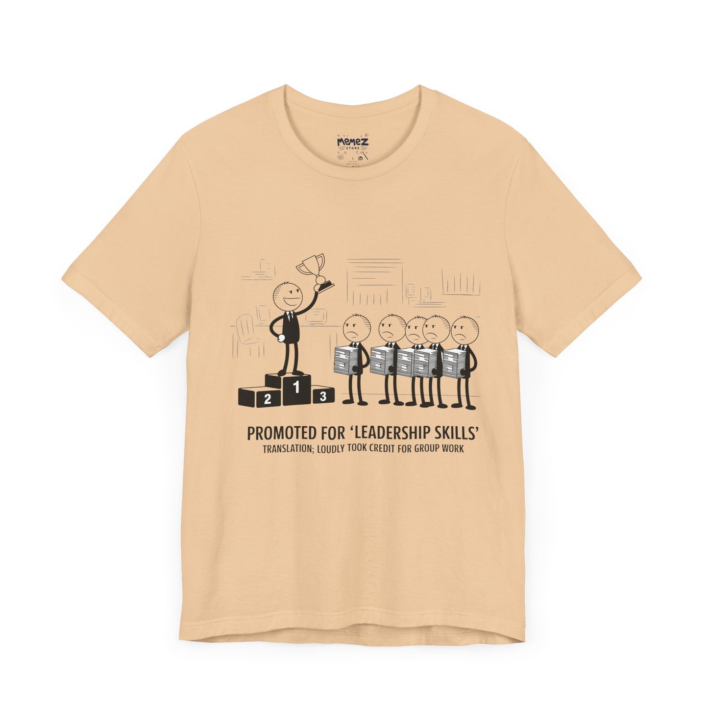 Promotted for Leadership Skills FUnny Doodle Drawing Office Politics Tee By memez store
