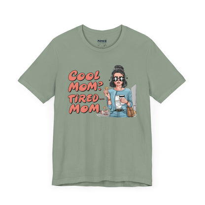 Cool Mom Tired Mom Funny Mother's Tee By Memez Store