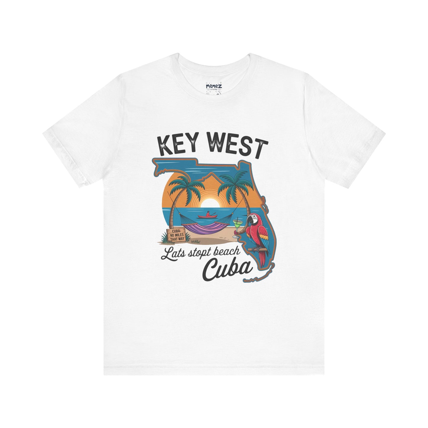 KeyWest Cuba A funny and Adventures Tee By Memez Store