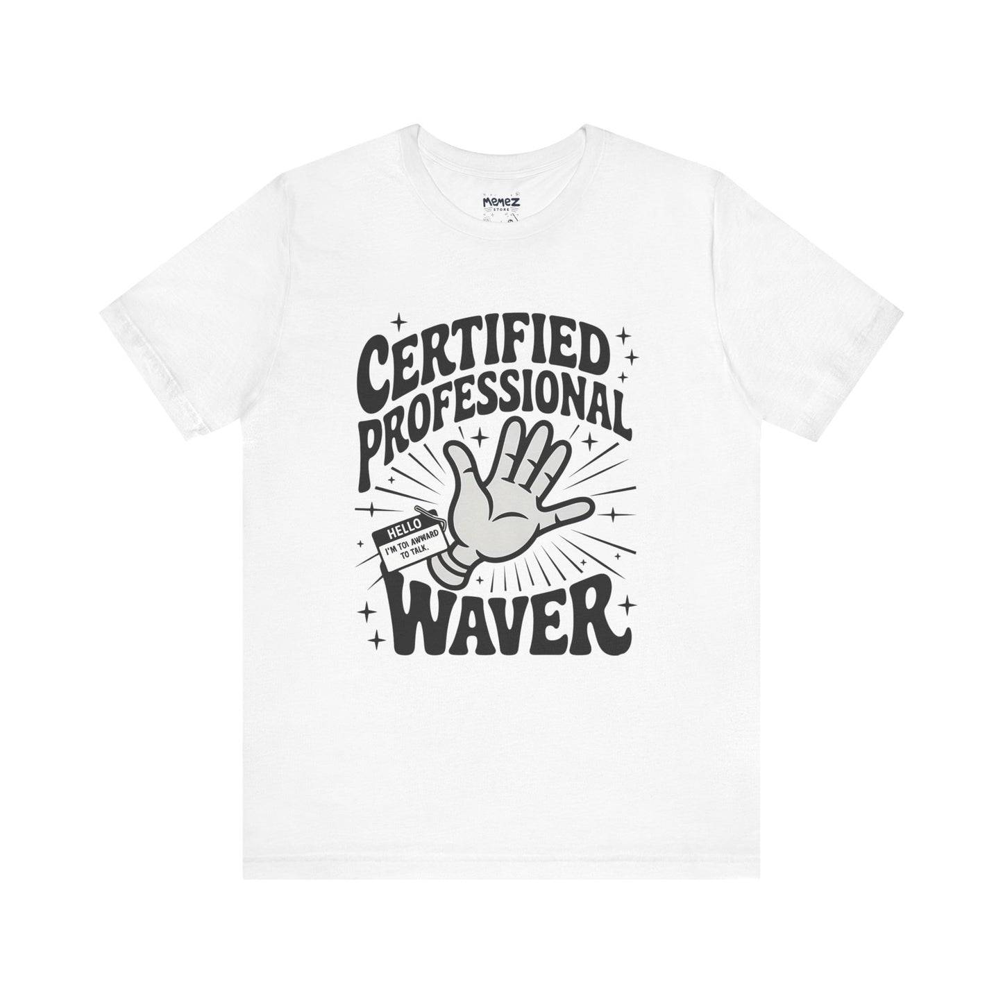 Certified Professional Waver Funny Tee By Memez Store