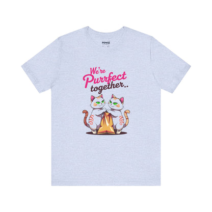 We Purrfect Toghether Funny Pet Lover's Tee By Memez Store
