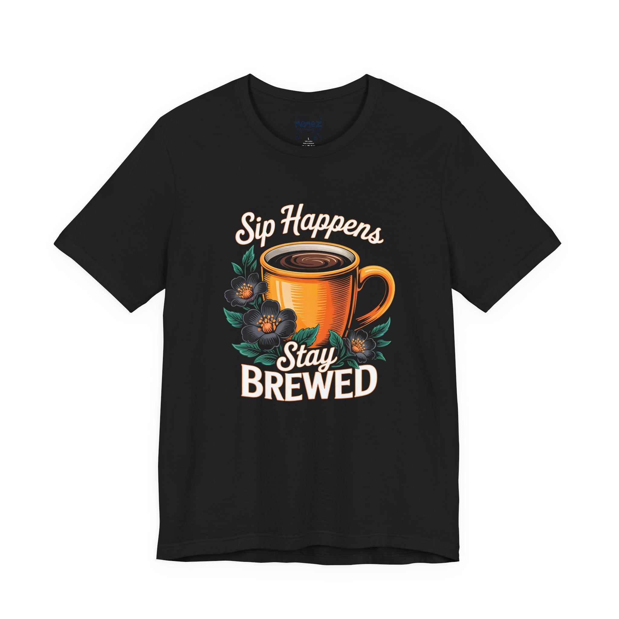 Sip Happens Coffee Meme Tee By Memez Store