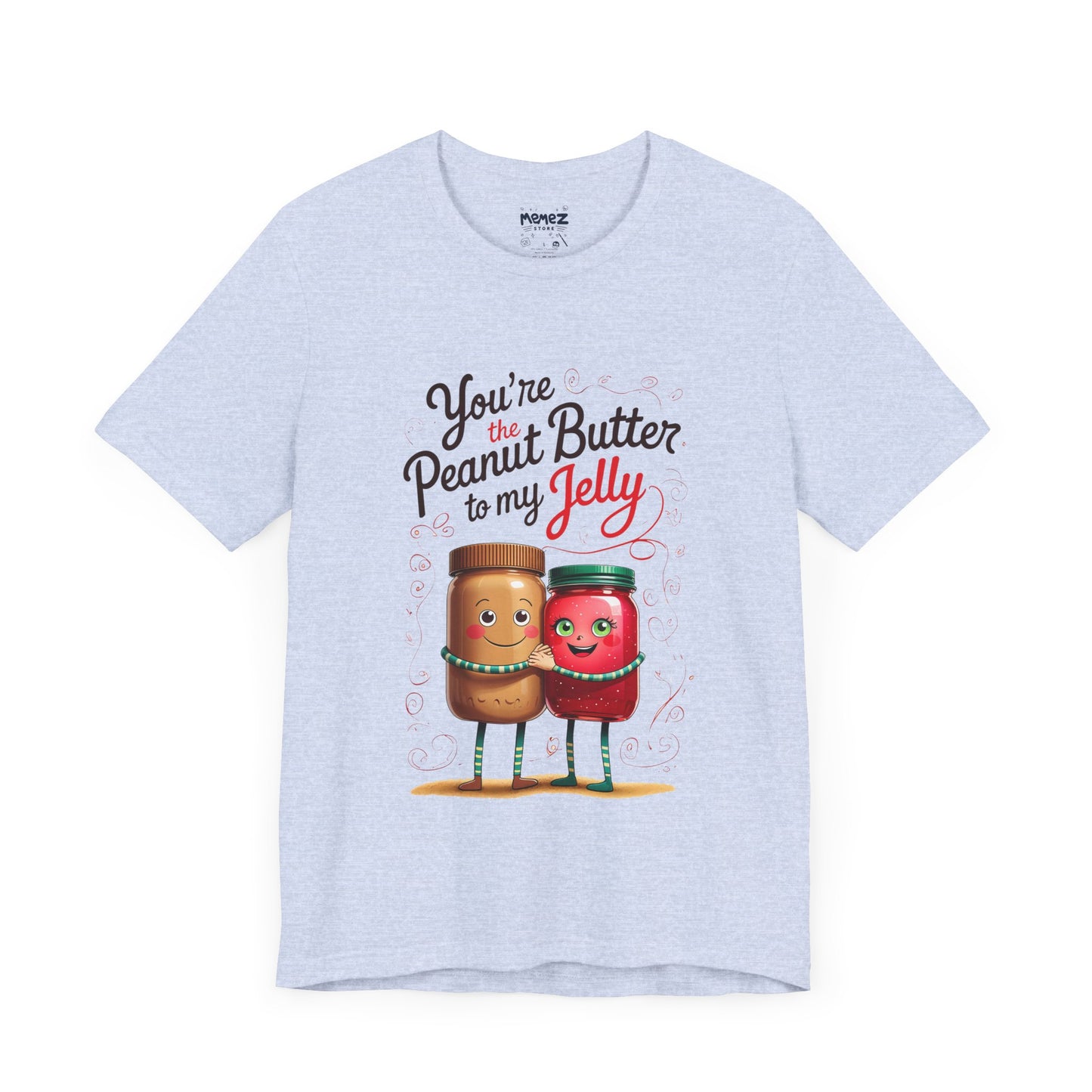 Funny Food Meme Tee - Peanut Butter T My Jelly Unisex Tee