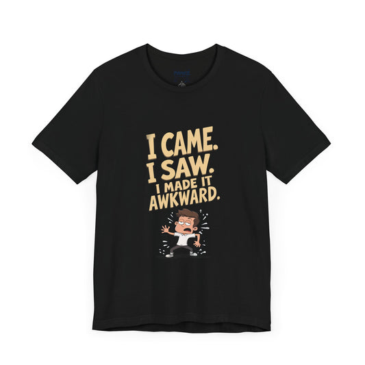 I came Saw I amde Awkward Funny Meme Tee By Memez Store