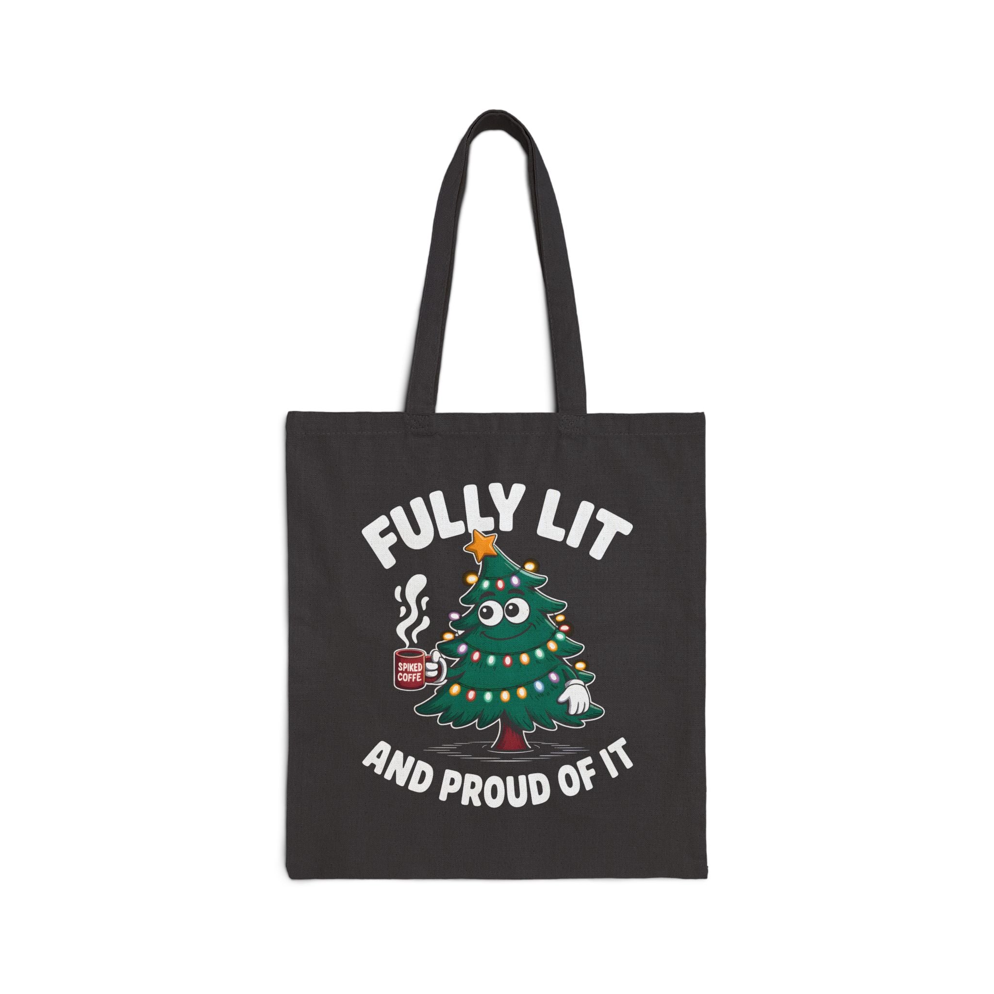 Fully lit Proud of it Christmas  Meme Tote Bag