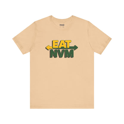 T-Shirt Eat NVM Parody Tee Unisex Jersey Short Sleeve
