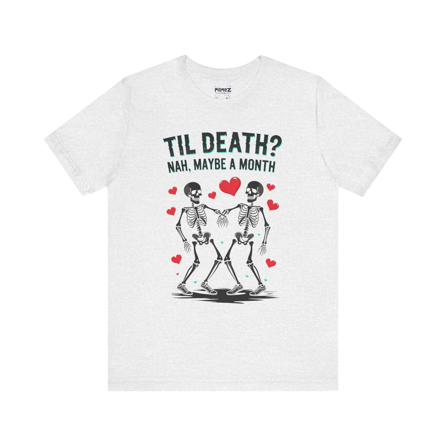 Funny Valentine's Day T-shirt By Memez Store