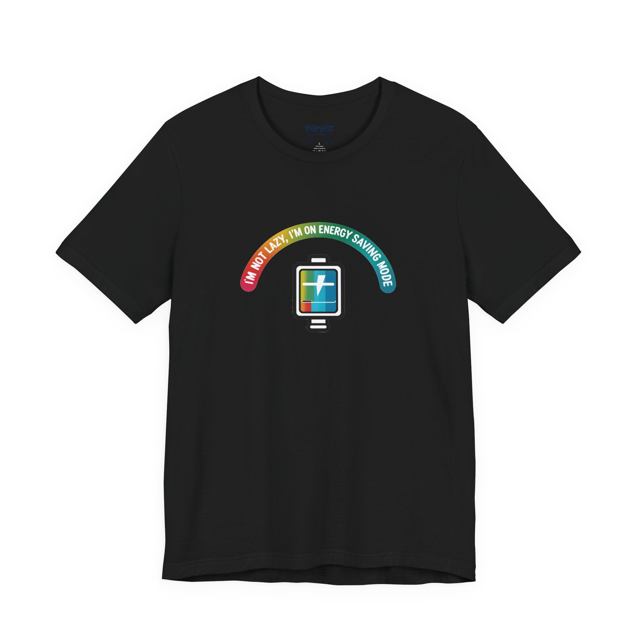 Unisex Tee I am Not Lazy Short Sleeve