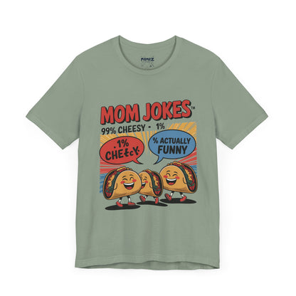 Mom Jokes Funny Meme Tee By Memez Store