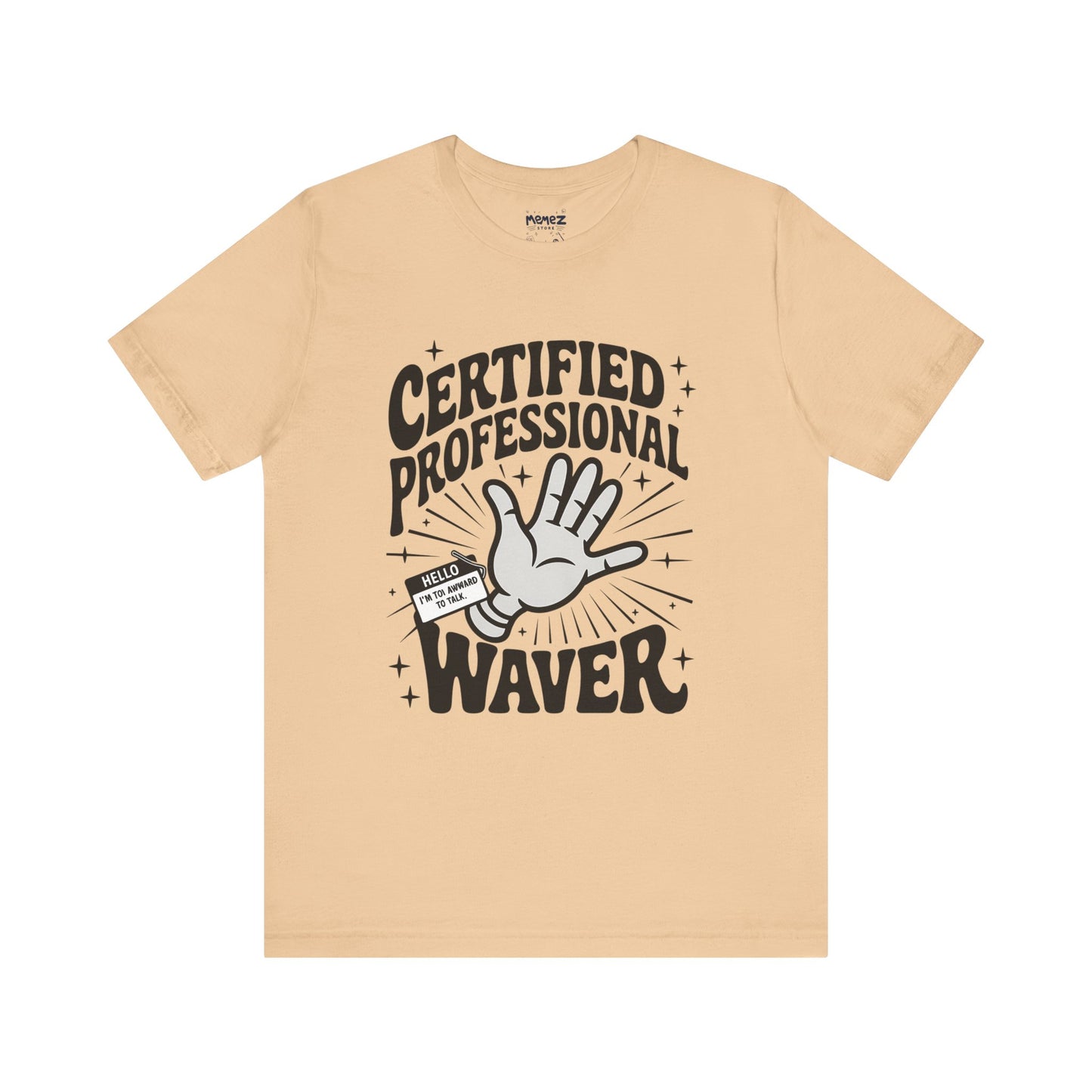 Certified Professional Waver Funny Tee By Memez Store