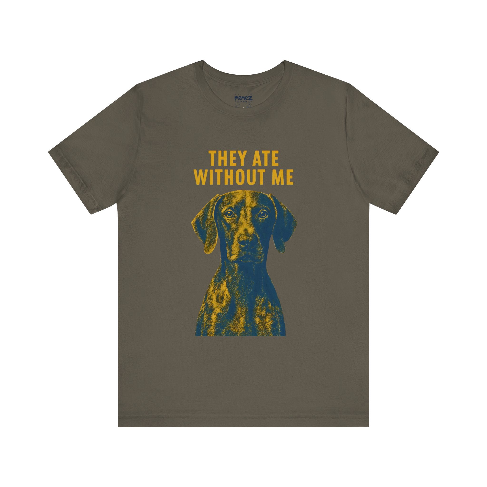 They Ate Without Me Funny Tee